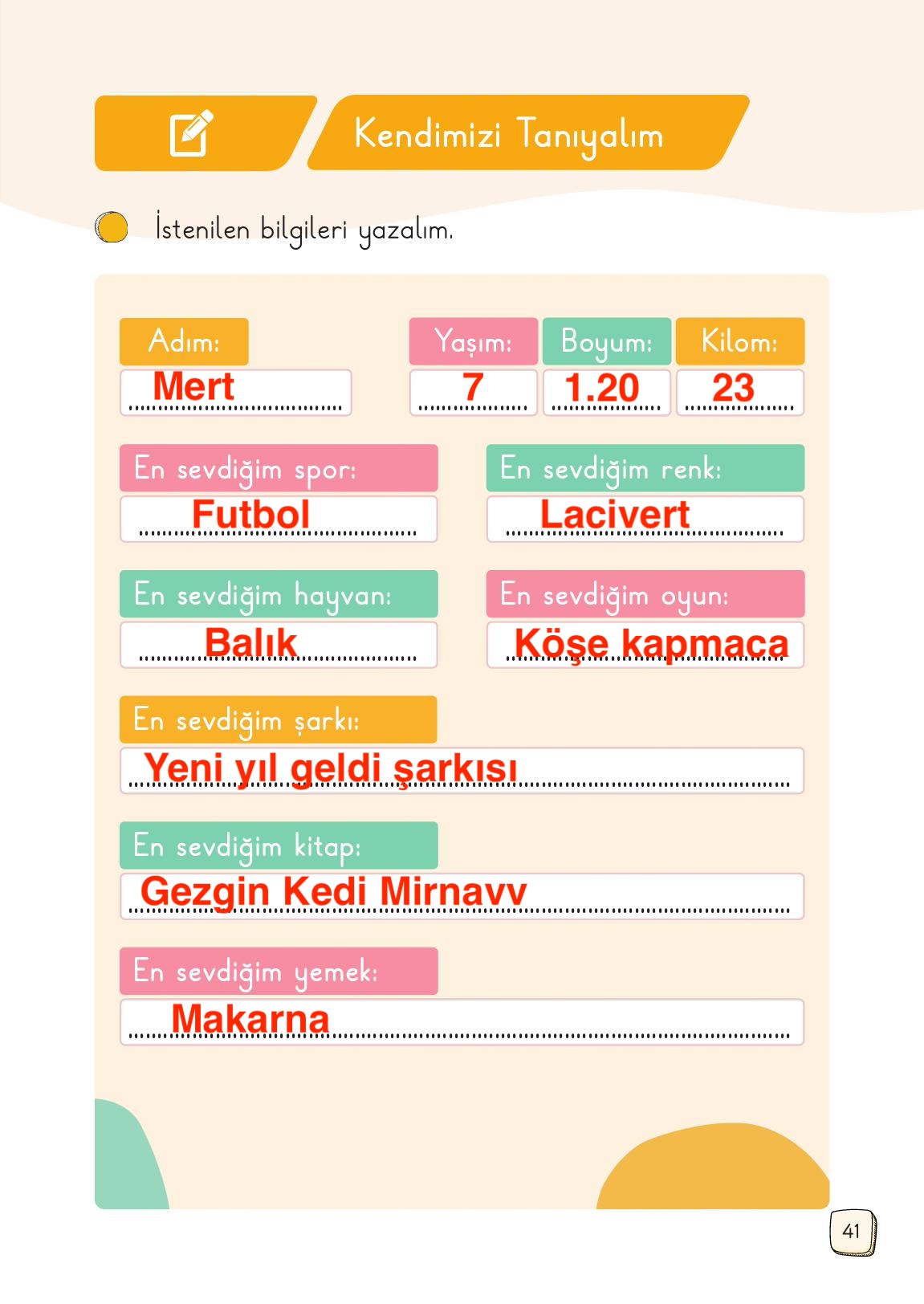 1. Sınıf Meb Yayınları Türkçe Ders Kitabı 1. Kitap Sayfa 41 Cevapları 1. Sınıf Meb Yayınları Türkçe Ders Kitabı 1. Kitap Sayfa 41 Cevapları