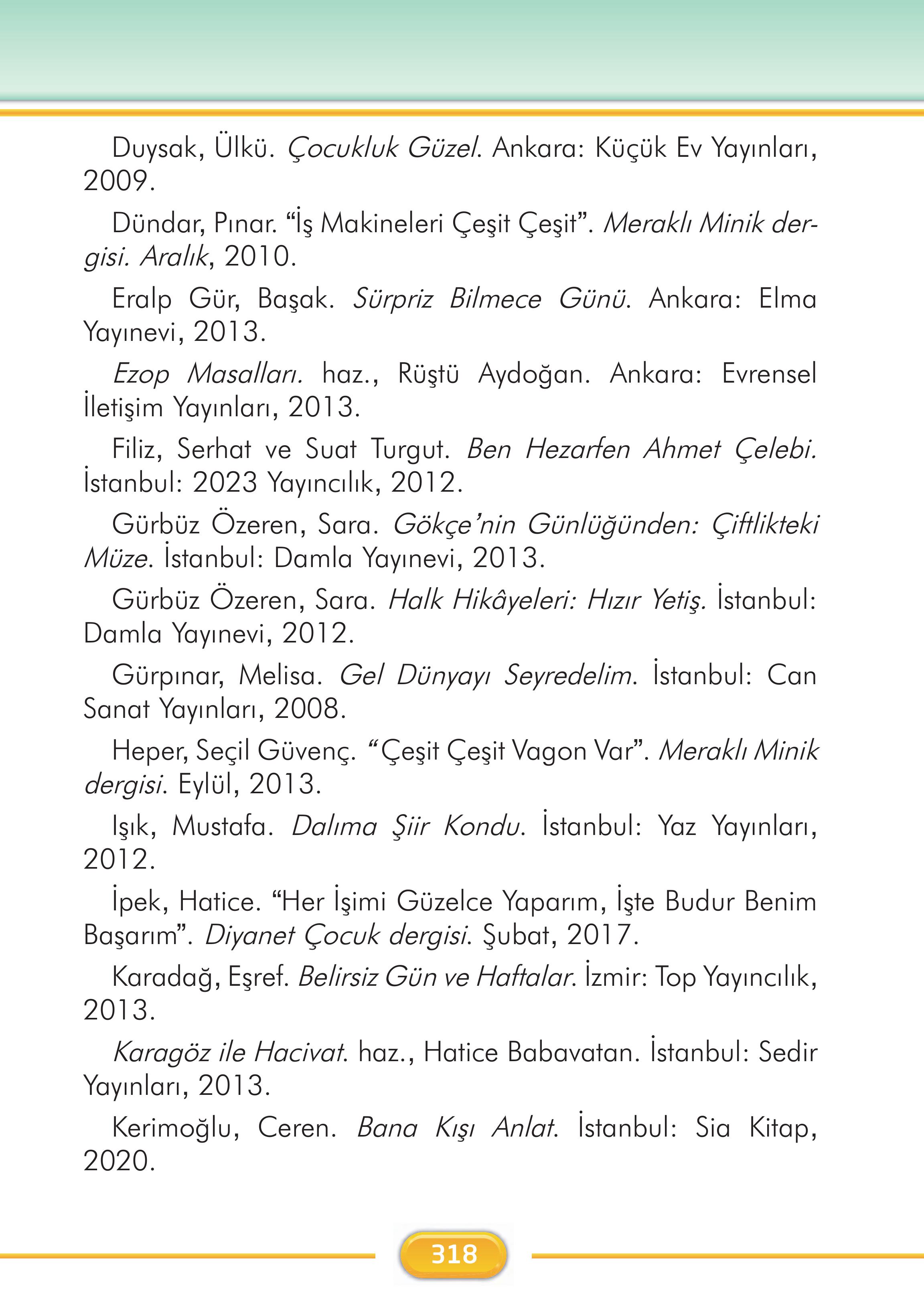 2. Sınıf İlke Yayınları Türkçe Ders Kitabı Sayfa 318 Cevapları 2. Sınıf İlke Yayınları Türkçe Ders Kitabı Sayfa 318 Cevapları