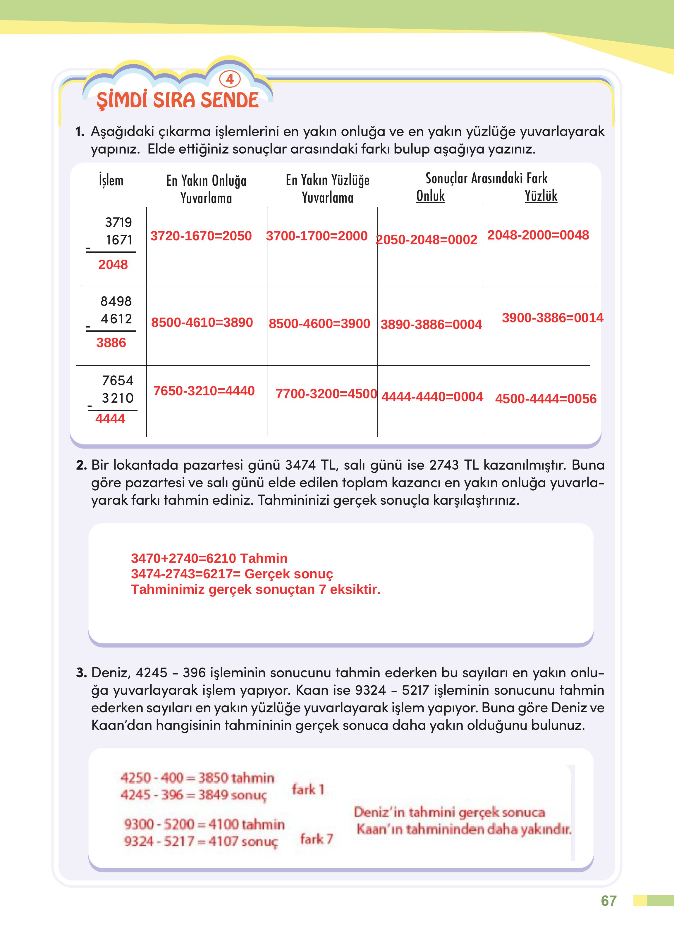 4. Sınıf Meb Yayınları Matematik Ders Kitabı Sayfa 67 Cevapları 4. Sınıf Meb Yayınları Matematik Ders Kitabı Sayfa 67 Cevapları