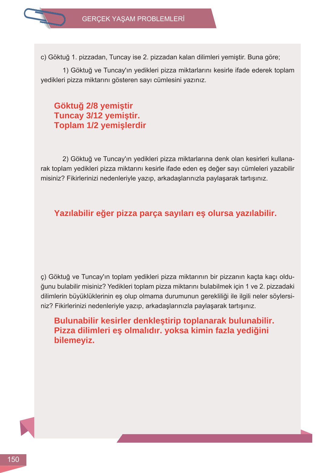 6. Sınıf Meb Yayınları Matematik Ders Kitabı Sayfa 150 Cevapları 6. Sınıf Meb Yayınları Matematik Ders Kitabı Sayfa 150 Cevapları