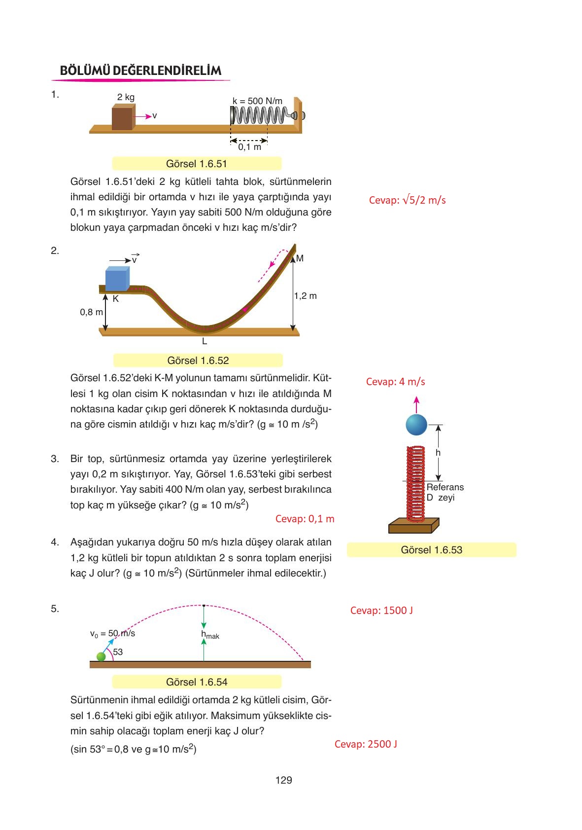 11. Sınıf Ata Yayıncılık Fizik Ders Kitabı Sayfa 129 Cevapları 11. Sınıf Ata Yayıncılık Fizik Ders Kitabı Sayfa 129 Cevapları